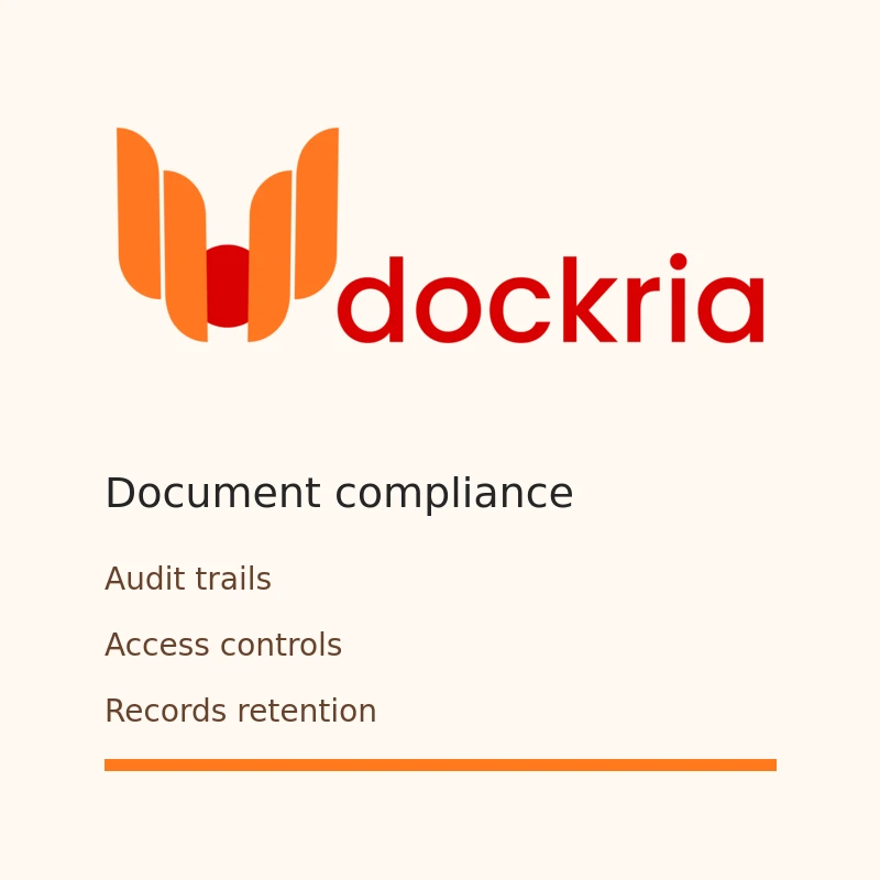 Dockria document compliance: audit trails, access controls, and records retention